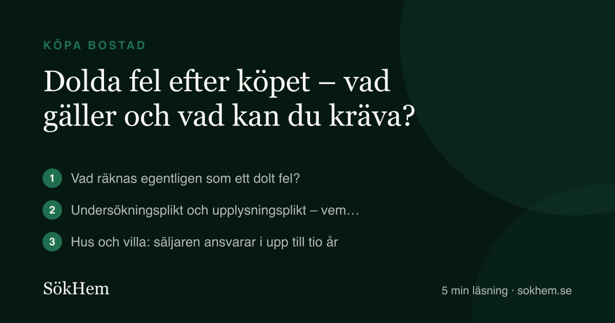 Dolda fel efter köpet – vad gäller och vad kan du kräva? – infografik från SökHem