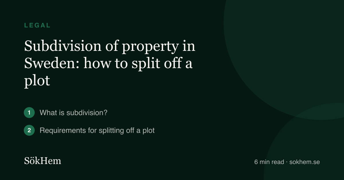 Subdivision of property in Sweden: how to split off a plot – infographic from SökHem