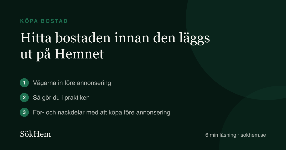 Hitta bostaden innan den läggs ut på Hemnet – infografik från SökHem