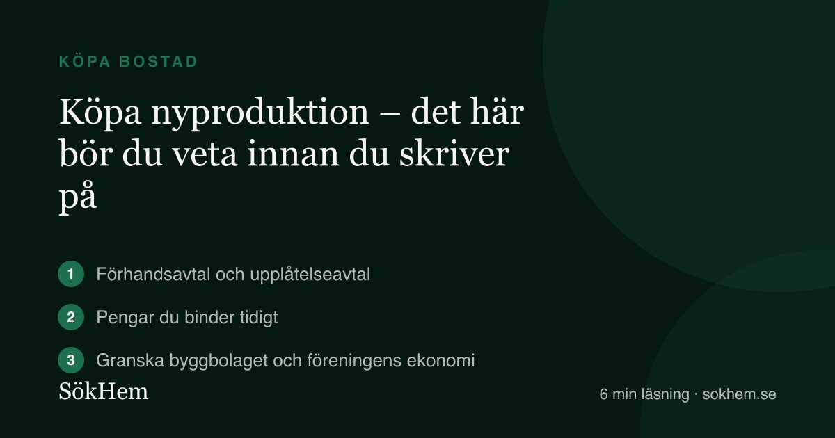 Köpa nyproduktion – det här bör du veta innan du skriver på – infografik från SökHem