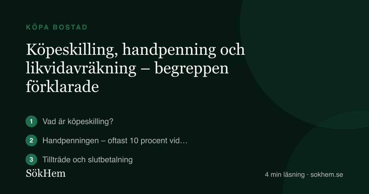 Köpeskilling, handpenning och likvidavräkning – begreppen förklarade – infografik från SökHem