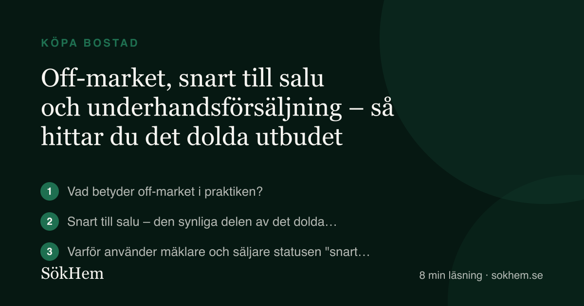 Underhandsförsäljning och off-market – så hittar du det dolda utbudet – infografik från SökHem