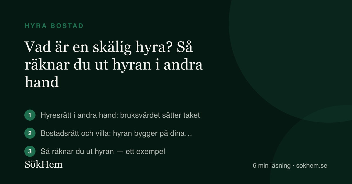 Vad är en skälig hyra? Så räknar du ut hyran i andra hand – infografik från SökHem
